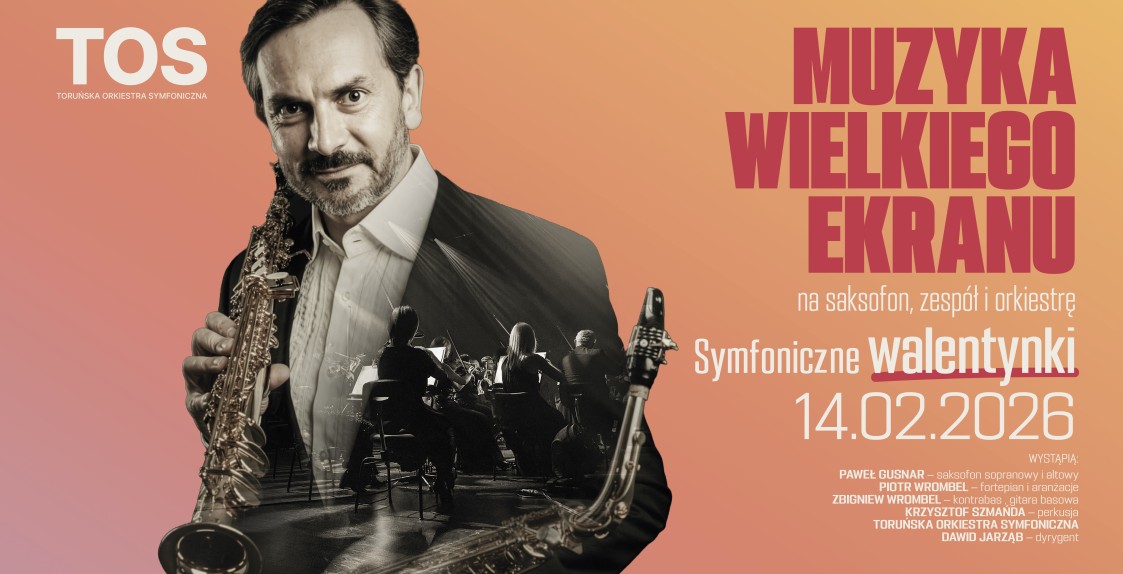 grafika z muzykiem trzymającym saksofon, napisem muzyka wielkiego ekranu symfoniczne walentynki 14.02.2026