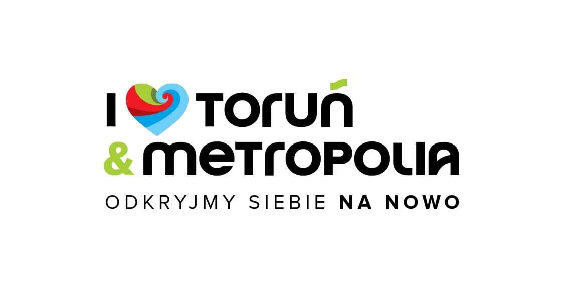 grafika z napisem I serce Toruń & Metropolia odkryjmy siebie na nowo