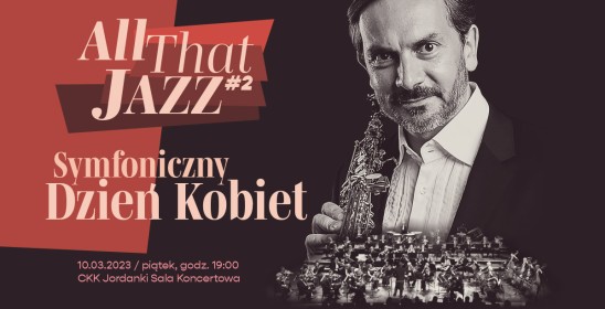 All That Jazz #2 - Symfoniczny Dzień Kobiet
