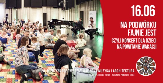 16.06 - Na podwórku fajnie jest czyli koncert dla dzieci na powitanie wakacji