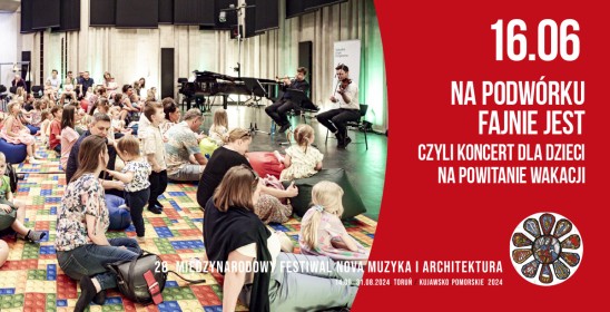 16.06 - Na podwórku fajnie jest czyli koncert dla dzieci na powitanie wakacji