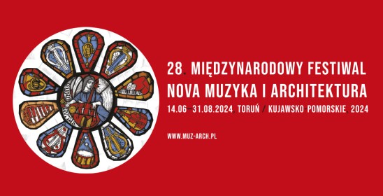 grafika kolorowego witraża przedstawiającego instrumenty muzyczne, na czerwonym tle biały napis 28. Międzynarodowy Festiwal Nova Muzyka i Architektura, 1406-31.08.204, Toruń, Kujawsko-Pomorskie 2024, www.muz-arch.pl