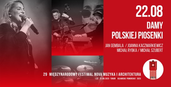 22.08 Damy polskiej piosenki Jan Gembala / Joanna Kaczmarkiewicz / Michał Rybka / Michał Szubert