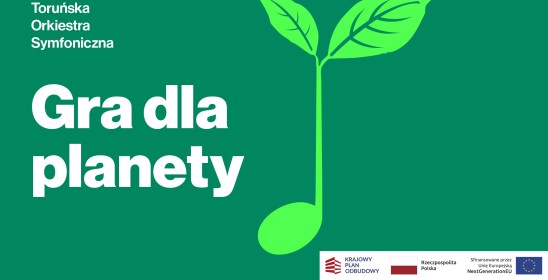 Toruńska Orkiestra gra dla planety
