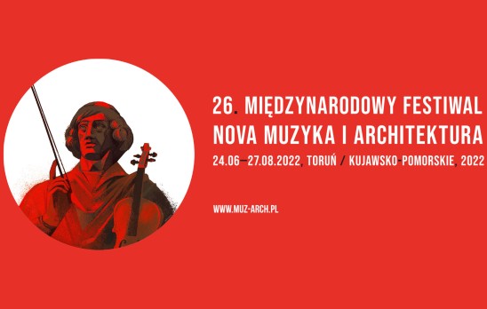 grafika Mikołaja Kopernika, napis: 26. Międzynarodowy Festiwal Nova Muzyka i Architektura 24.06-27.08.2022, Toruń / Kujawsko-Pomorskie, 2022
