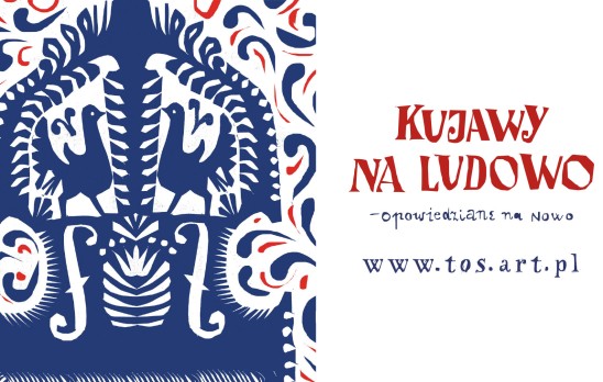 wycinanka kujawska, napis - Kujawy na ludowo - opowiedziane na nowo, www.tos.art.pl