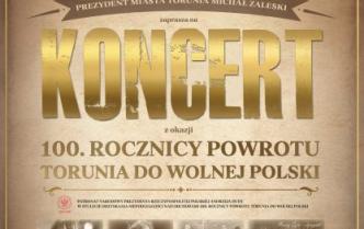 Koncert z okazji 100 rocznicy powrotu Torunia do wolnej Polski